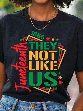 They Not LIke Us Juneteenth Tshirt